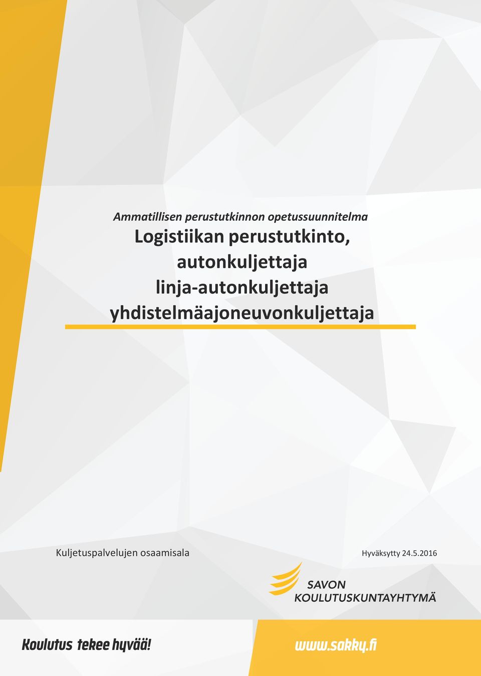 linja-autonkuljettaja yhdistelmäajoneuvonkuljettaja