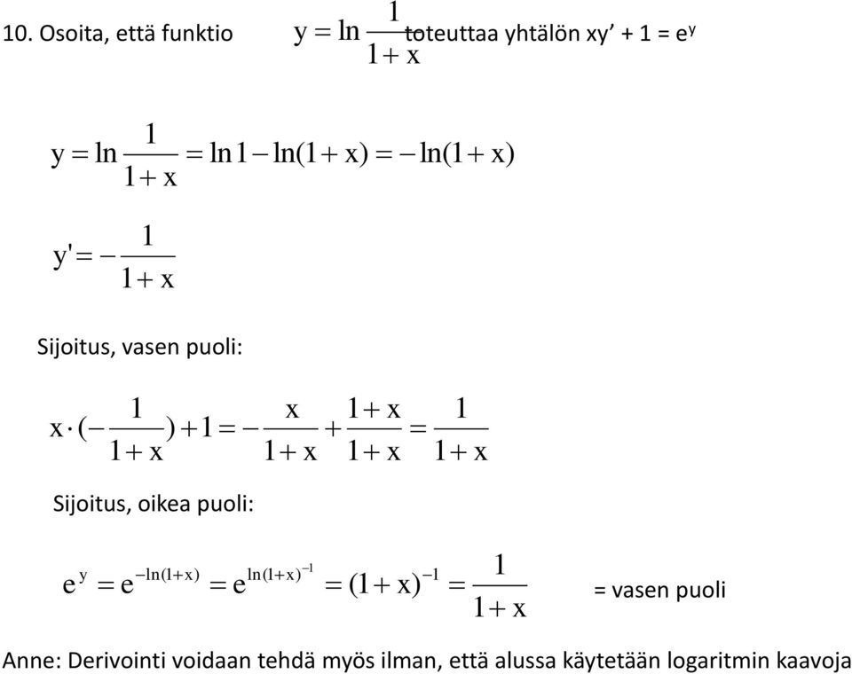 oike puoli: e e e y ( ln( ln( = ven puoli Anne: