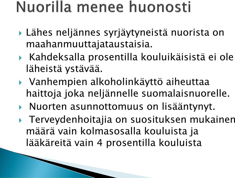 Vanhempien alkoholinkäyttö aiheuttaa haittoja joka neljännelle suomalaisnuorelle.