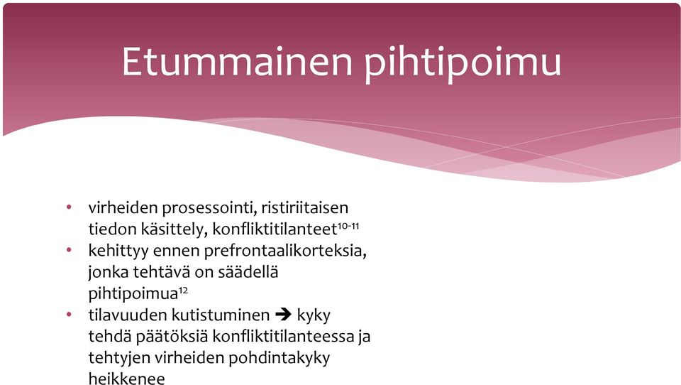 jonka tehtävä on säädellä pihtipoimua 12 tilavuuden kutistuminen kyky