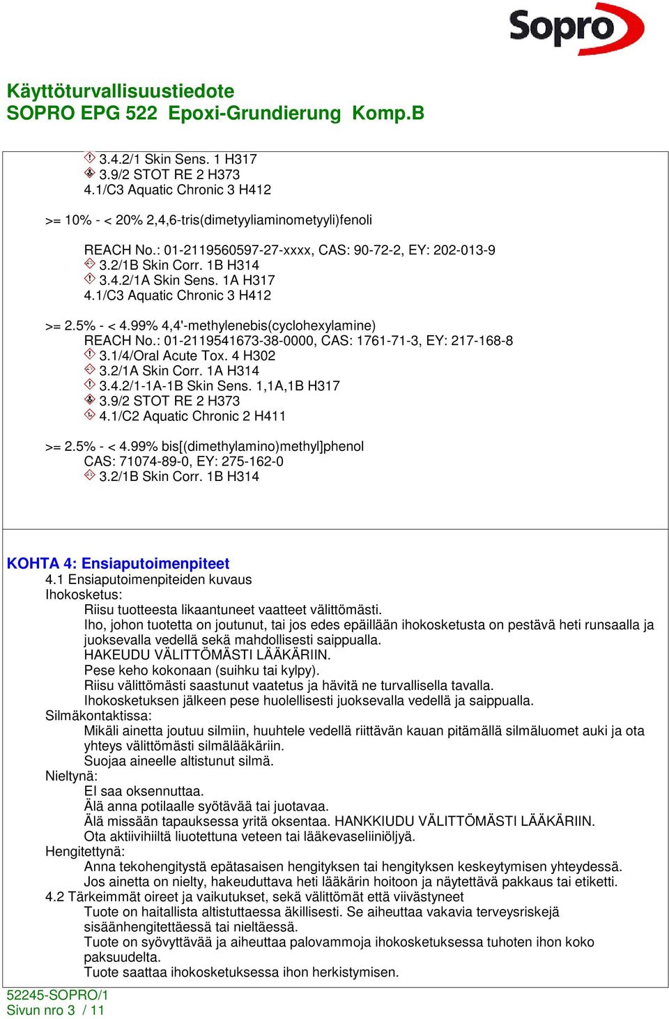 : 01-2119541673-38-0000, CAS: 1761-71-3, EY: 217-168-8 3.1/4/Oral Acute Tox. 4 H302 3.2/1A Skin Corr. 1A H314 3.4.2/1-1A-1B Skin Sens. 1,1A,1B H317 3.9/2 STOT RE 2 H373 4.