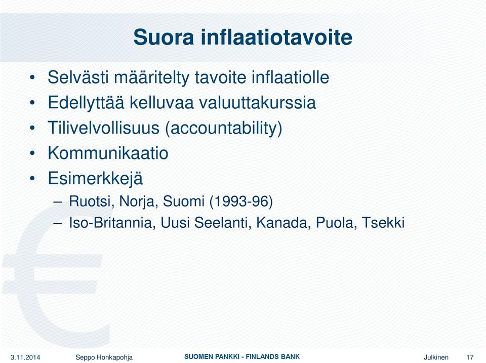 Kommunikaatio Esimerkkejä Ruotsi, Norja, Suomi (1993-96)