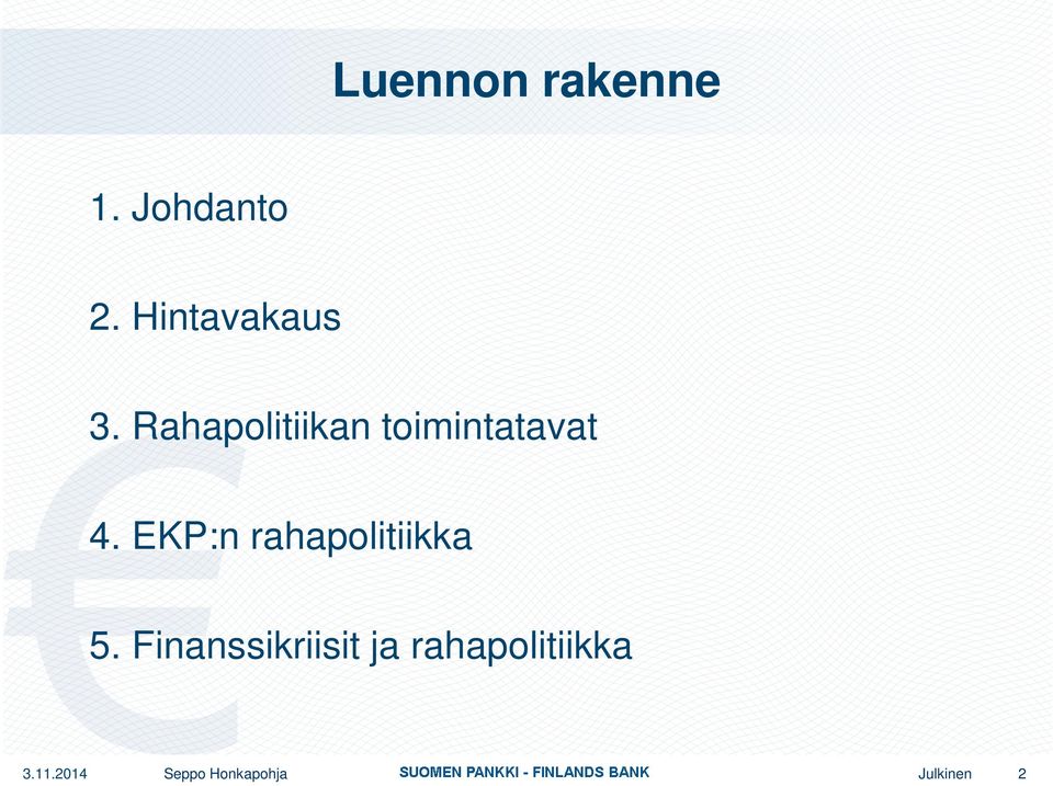 Rahapolitiikan toimintatavat 4.