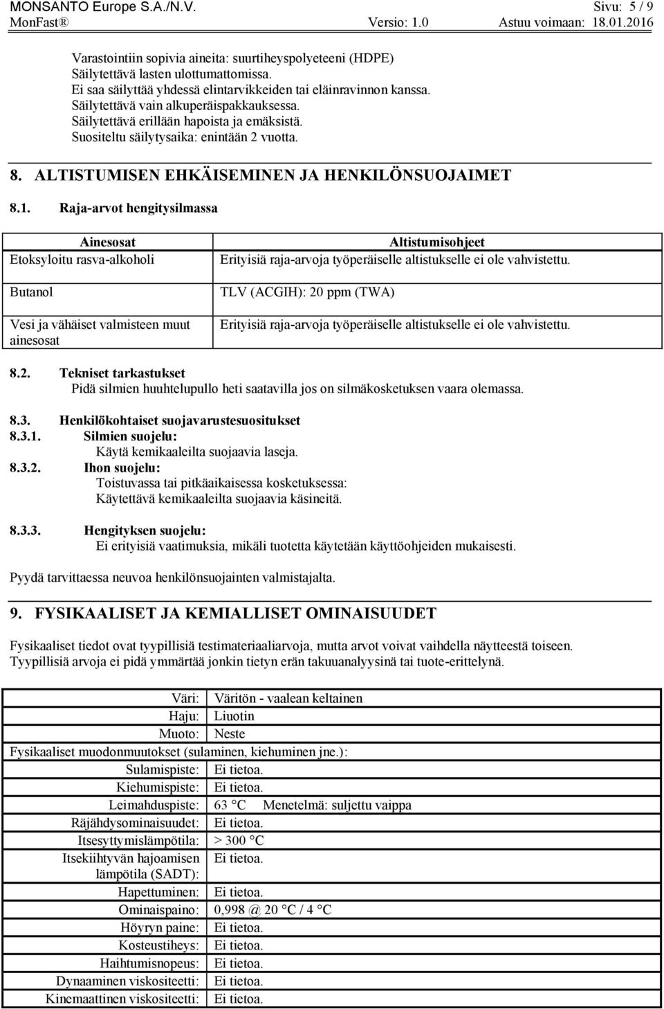 8. ALTISTUMISEN EHKÄISEMINEN JA HENKILÖNSUOJAIMET 8.1.