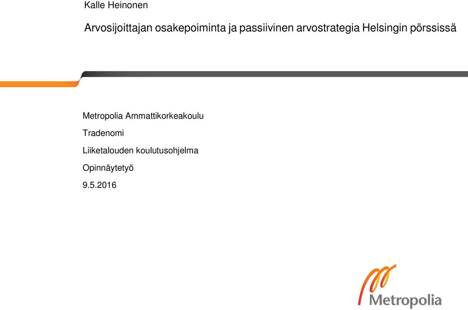 pörssissä Metropolia Ammattikorkeakoulu