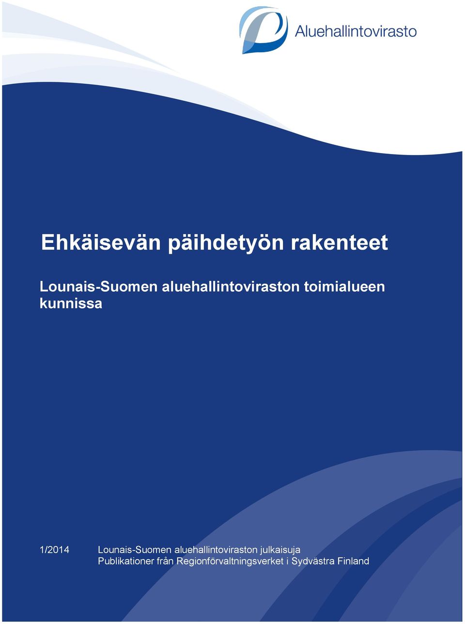 Lounais-Suomen aluehallintoviraston julkaisuja
