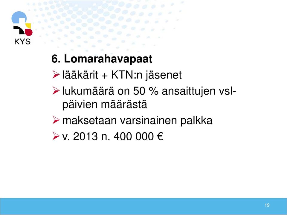 ansaittujen vslpäivien määrästä
