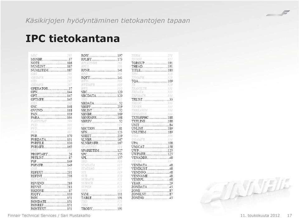 tietokantana Finnair Technical