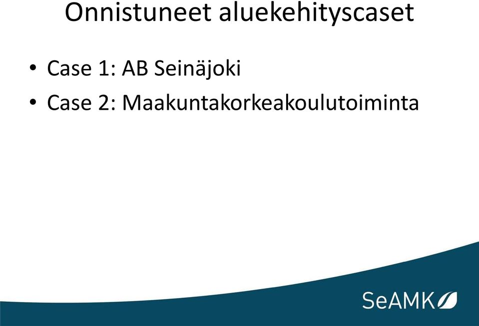 1: AB Seinäjoki Case