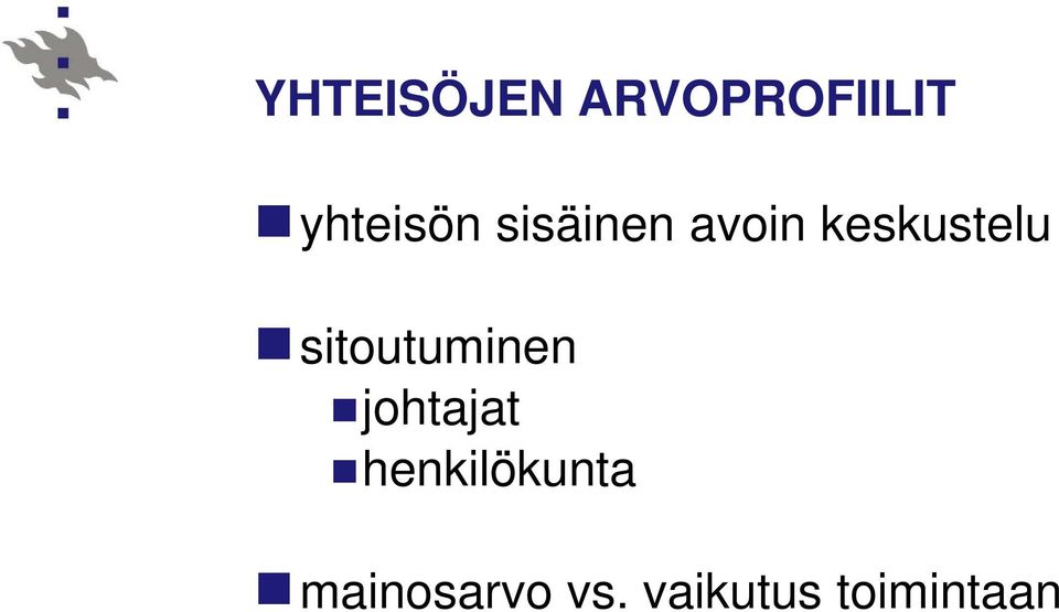 keskustelu sitoutuminen johtajat