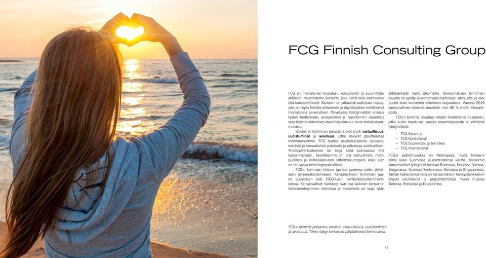 Palveluissa hyödynnetään erilaisia tiedon tuottamisen, analysoinnin ja raportoinnin osaamista sekä tietomallintamisen osaamista aina kun se on tarkoituksenmukaista.