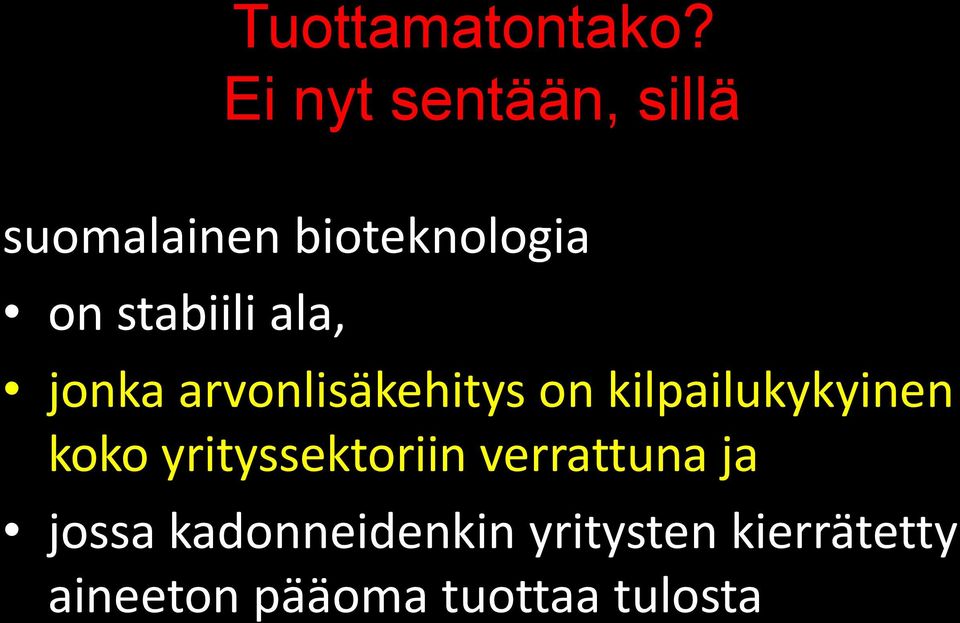 stabiili ala, jonka arvonlisäkehitys on kilpailukykyinen