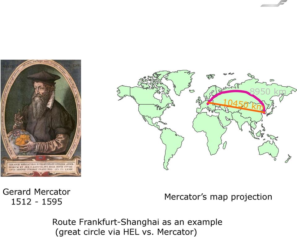 Mercator) 8950 km Gerard Mercator