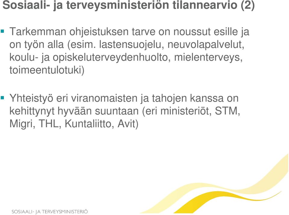 lastensuojelu, neuvolapalvelut, koulu- ja opiskeluterveydenhuolto, mielenterveys,