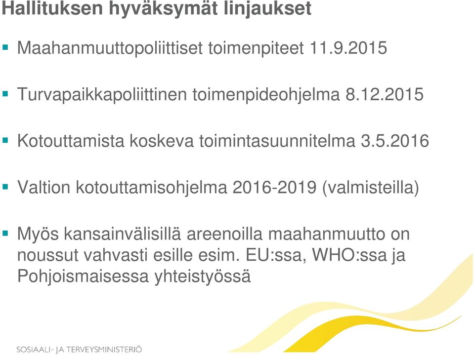 2015 Kotouttamista koskeva toimintasuunnitelma 3.5.2016 Valtion kotouttamisohjelma