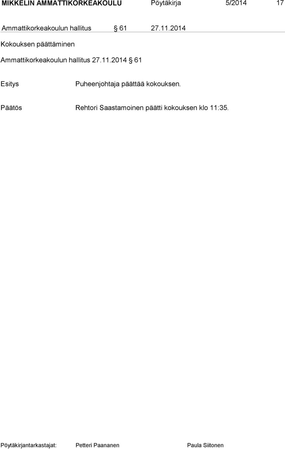 2014 Kokouksen päättäminen Ammattikorkeakoulun hallitus 27.