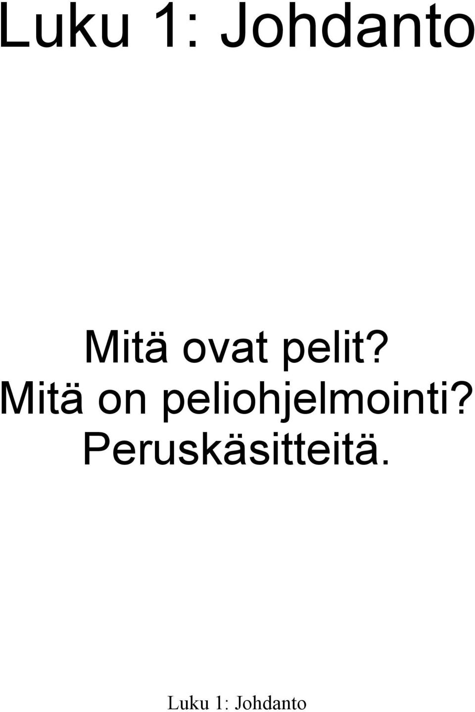 Mitä on