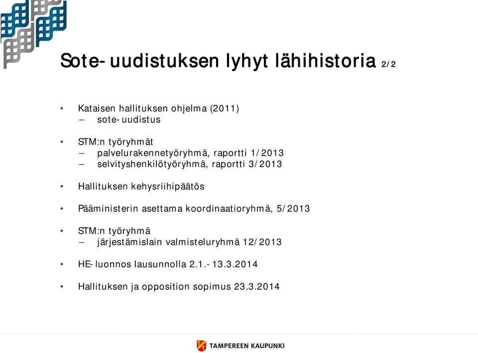 Hallituksen kehysriihipäätös Pääministerin asettama koordinaatioryhmä, 5/2013 STM:n työryhmä