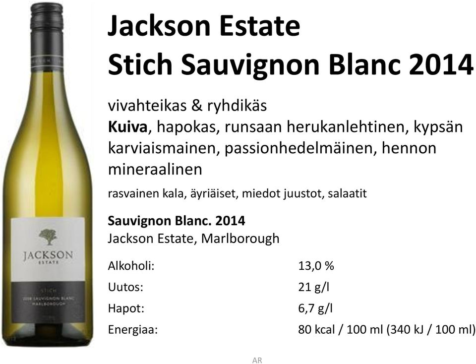 kala, äyriäiset, miedot juustot, salaatit Sauvignon Blanc.