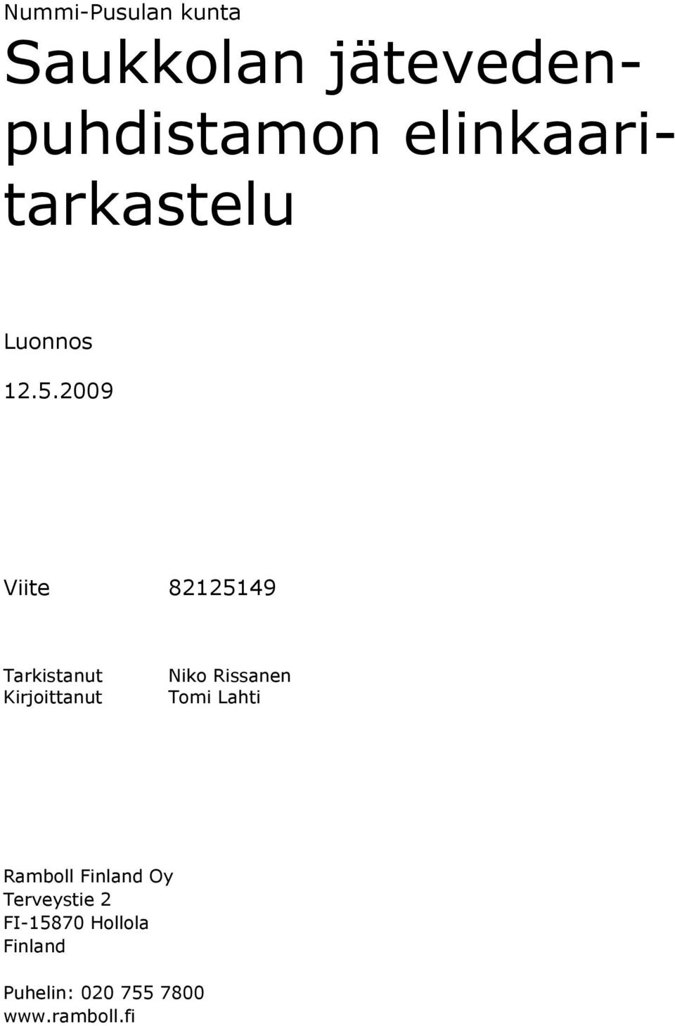 2009 Viite 82125149 Tarkistanut Kirjoittanut Niko Rissanen