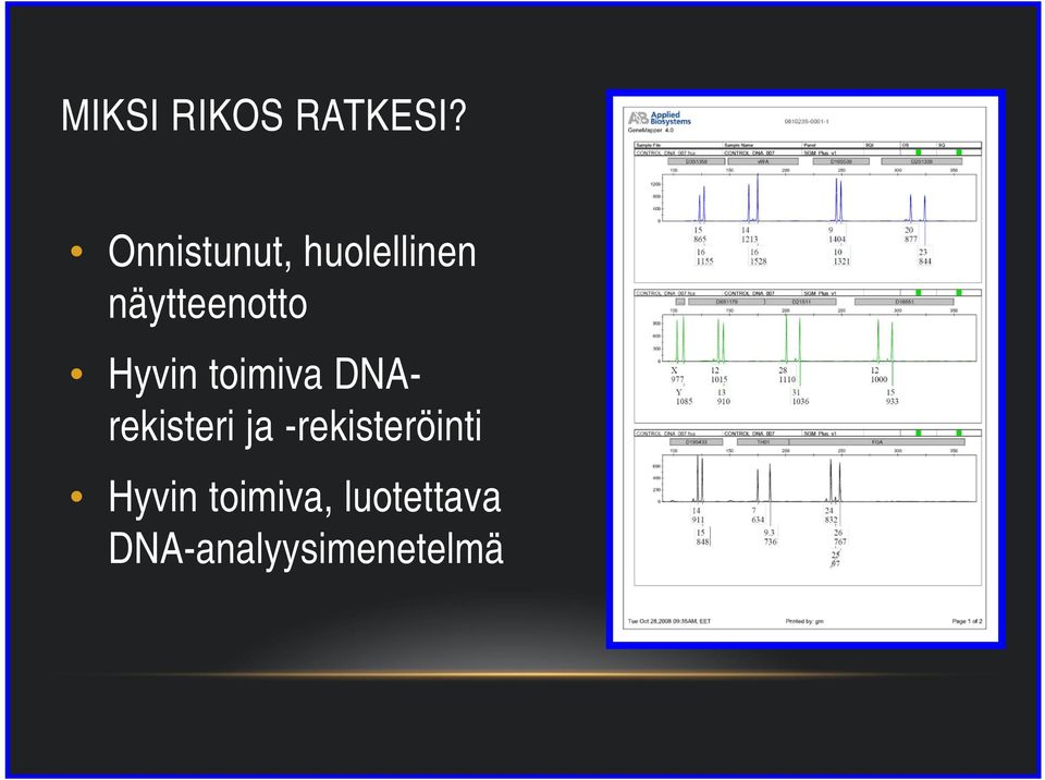 Hyvin toimiva DNArekisteri ja