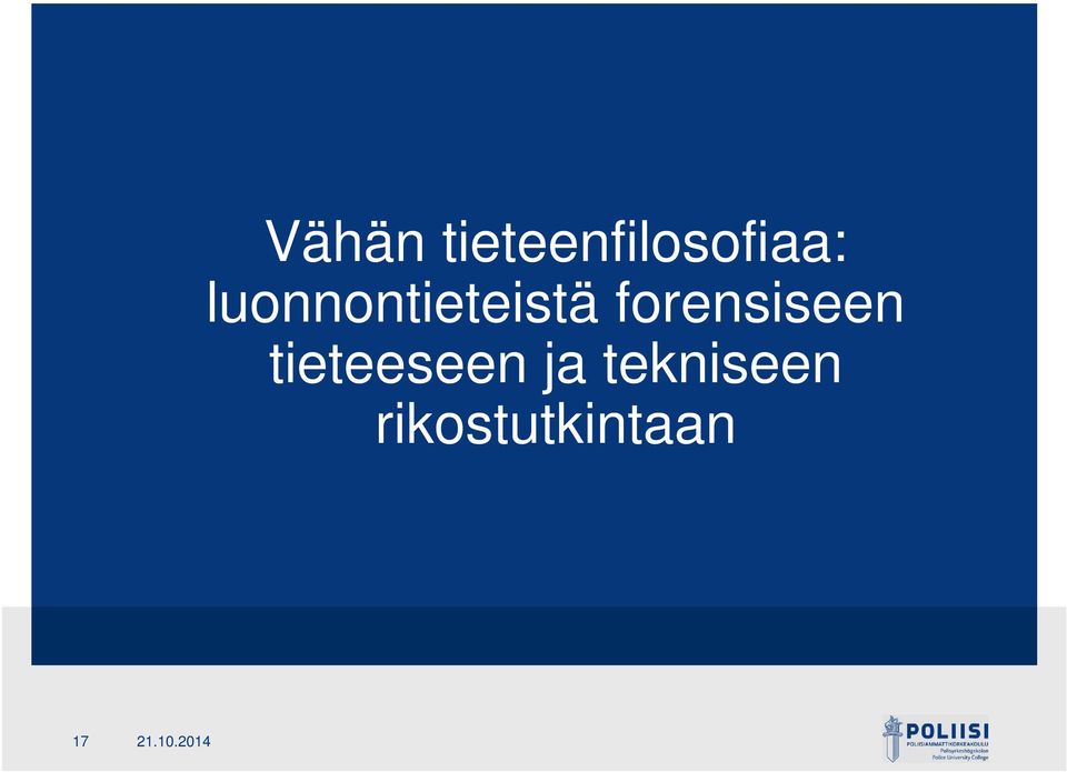 forensiseen tieteeseen ja