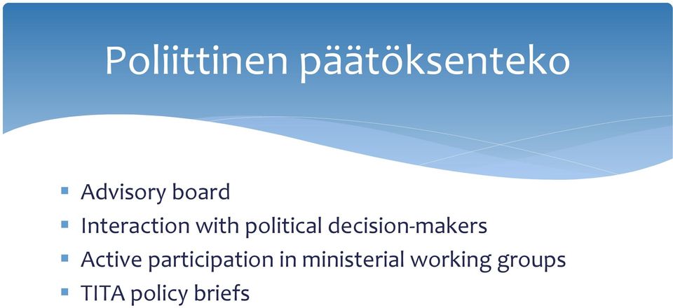 decision-makers Active participation