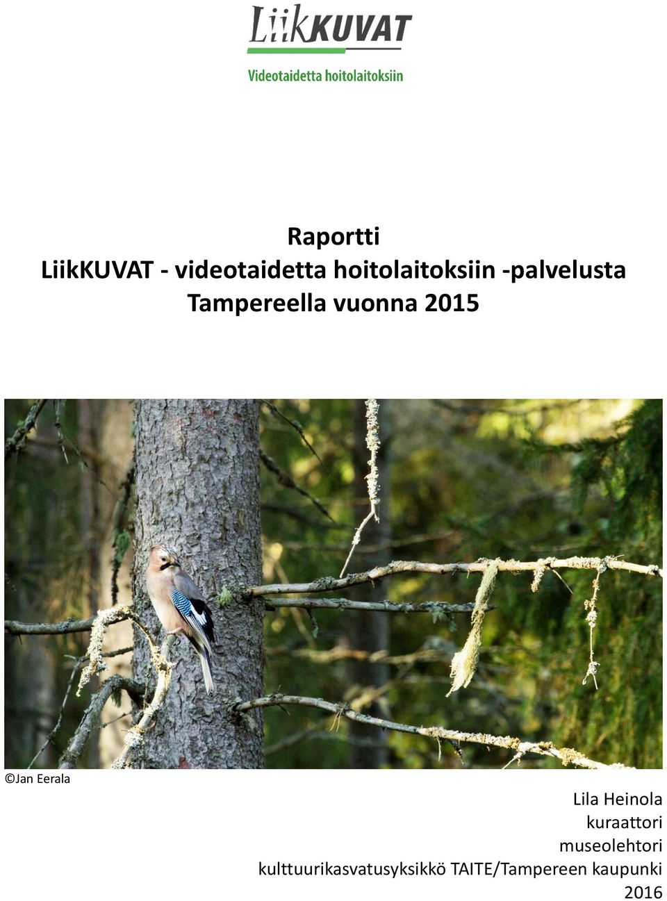 2015 Jan Eerala Lila Heinola kuraattori