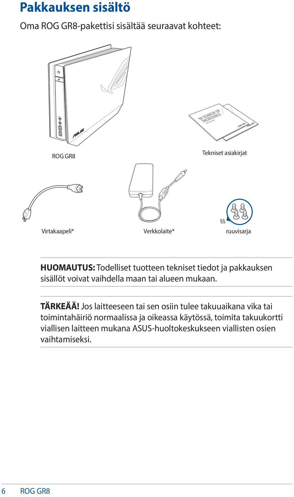 tai alueen mukaan. TÄRKEÄÄ!