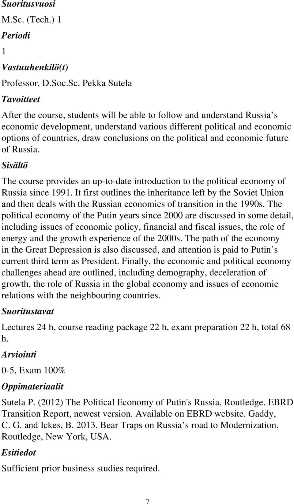 It first outlines the inheritance left by the Soviet Union and then deals with the Russian economics of transition in the 1990s.