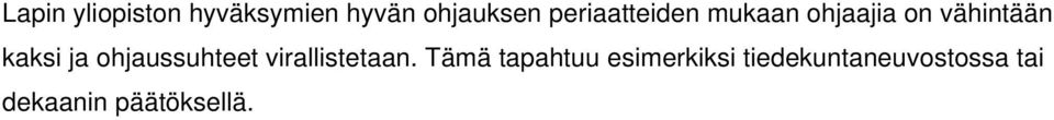 ja ohjaussuhteet virallistetaan.