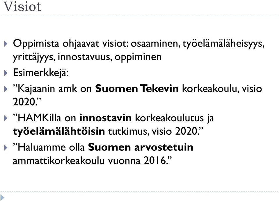 korkeakoulu, visio 2020.