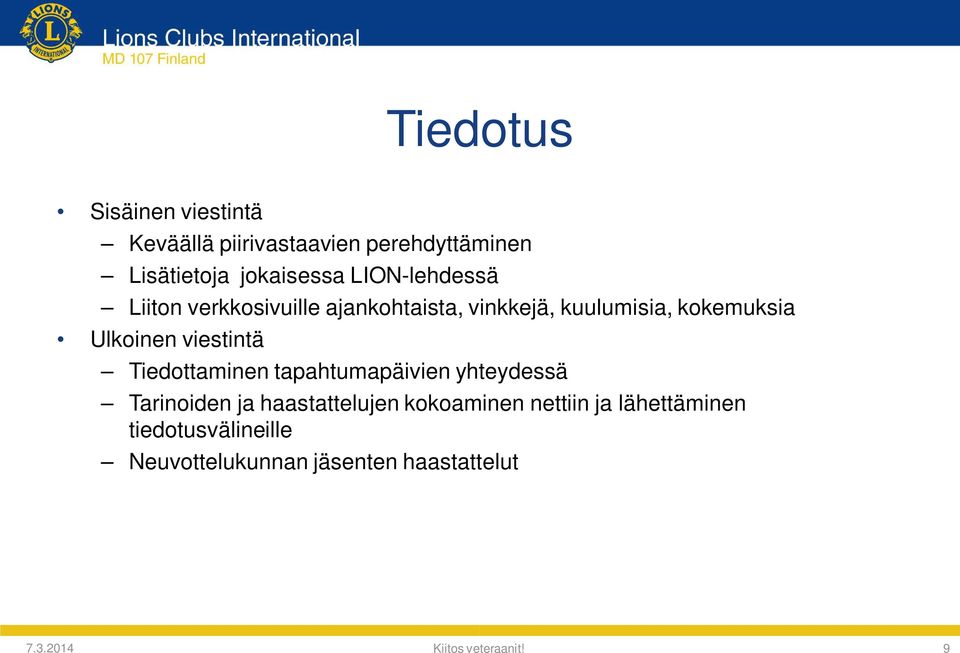 viestintä Tiedottaminen tapahtumapäivien yhteydessä Tarinoiden ja haastattelujen kokoaminen