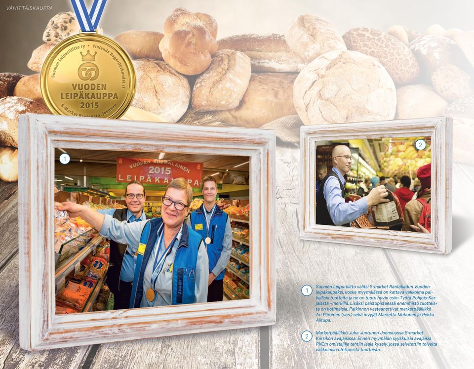 Palkinnon vastaanottivat marketpäällikkö Ari Piiroinen (vas.) sekä myyjät Marketta Muhonen ja Pekka Alitupa.