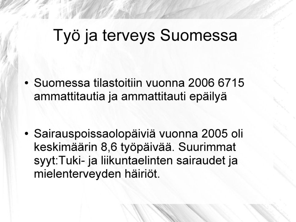 Sairauspoissaolopäiviä vuonna 2005 oli keskimäärin 8,6