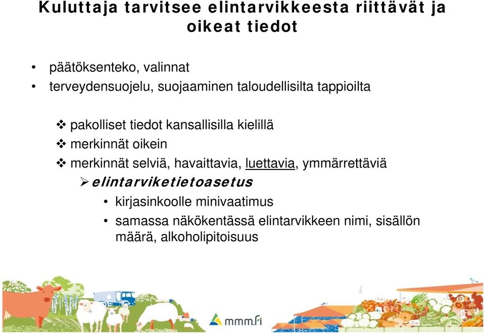 kielillä merkinnät oikein merkinnät selviä, havaittavia, luettavia, ymmärrettäviä