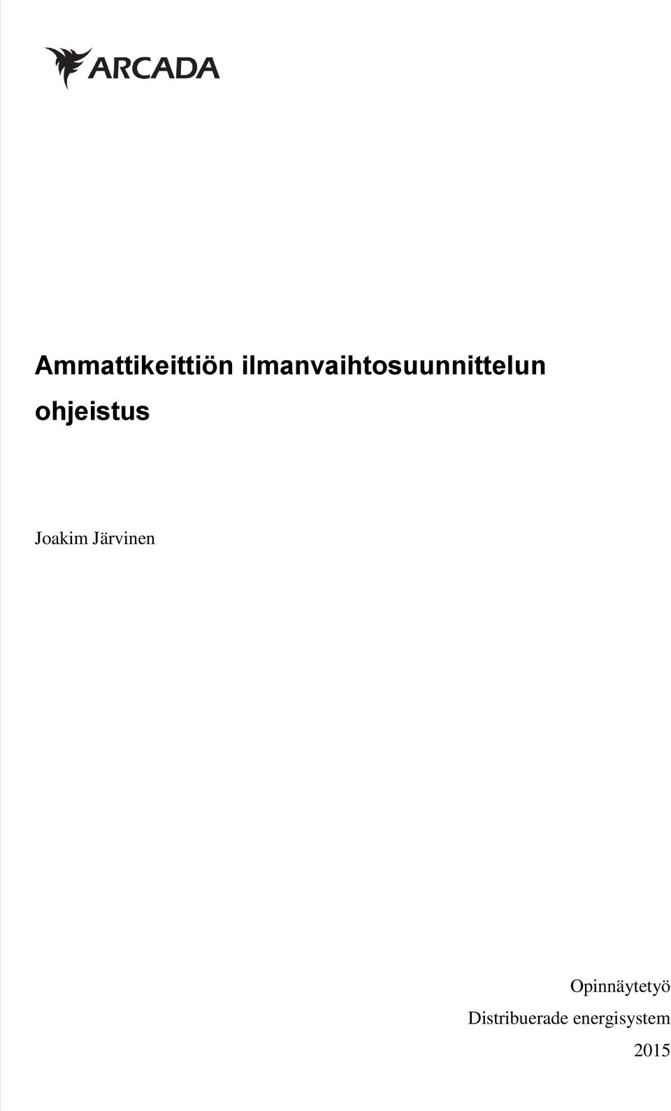 ohjeistus Joakim Järvinen