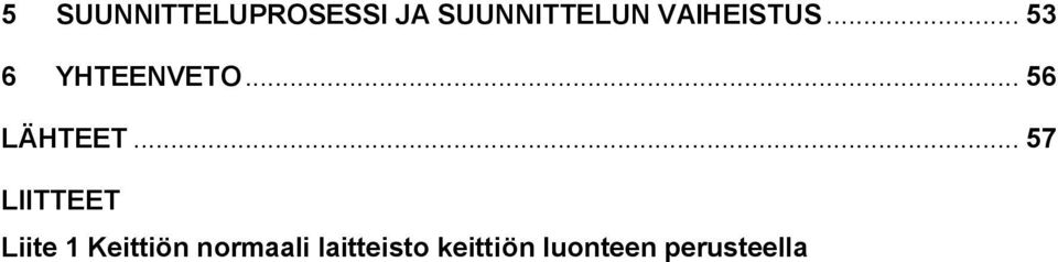 .. 56 LÄHTEET.