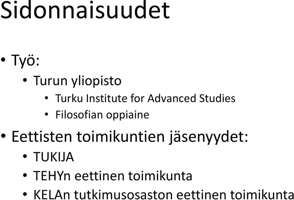 Eettisten toimikuntien jäsenyydet: TUKIJA TEHYn