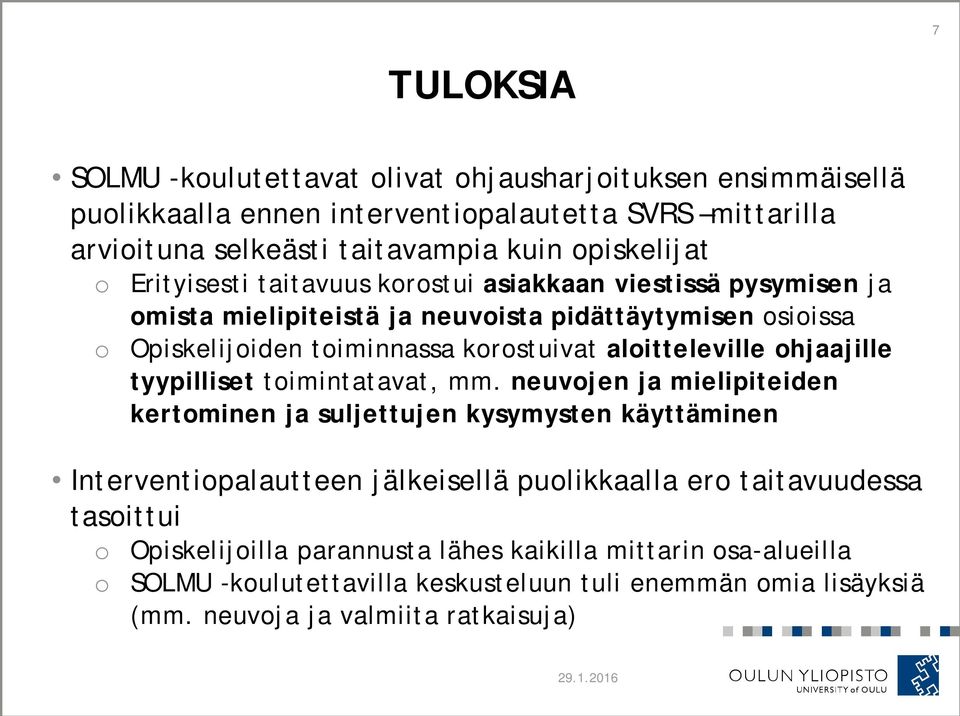 aloitteleville ohjaajille tyypilliset toimintatavat, mm.