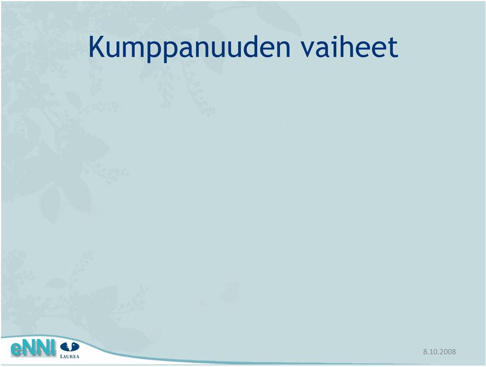 ja arvioiminen Kumppanuuden ylläpitäminen Esimerkin