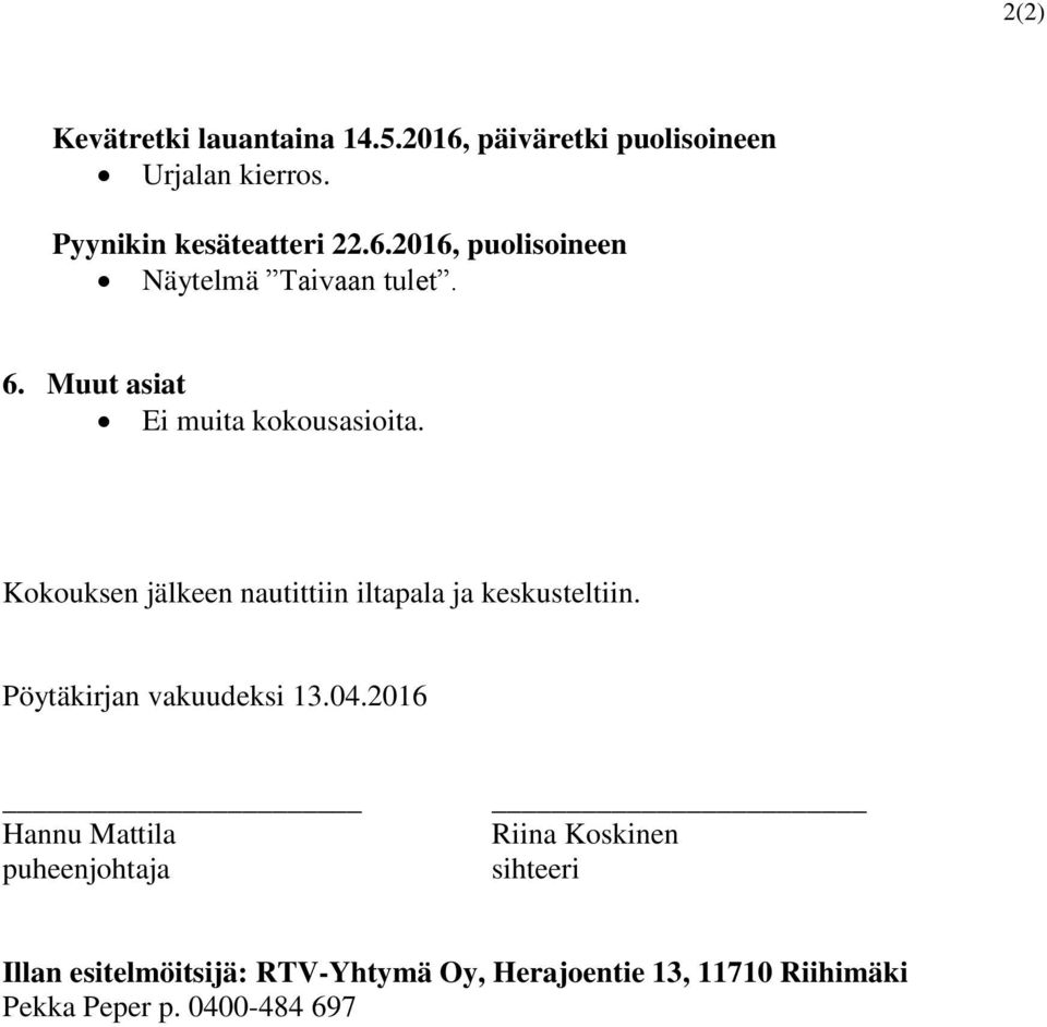 Pöytäkirjan vakuudeksi 13.04.