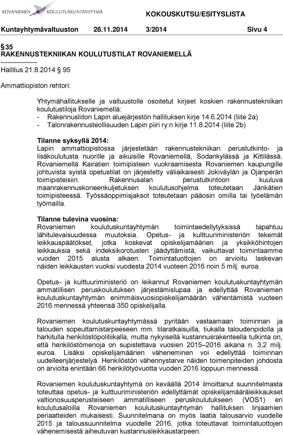 6.2014 (liite 2a) - Talonrakennusteollisuuden Lapin piiri ry:n kirje 11.8.