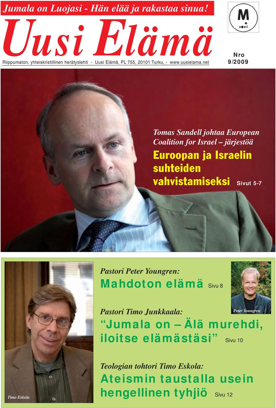 net Nro 9/2009 Tomas Sandell johtaa European Coalition for Israel järjestöä Euroopan ja Israelin suhteiden vahvistamiseksi Sivut