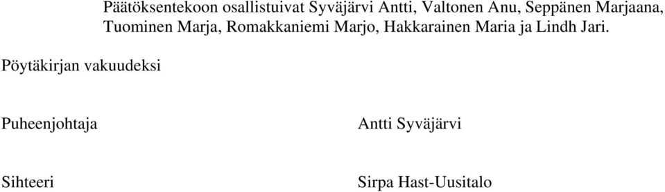 Seppänen Marjaana, Tuominen Marja, Romakkaniemi
