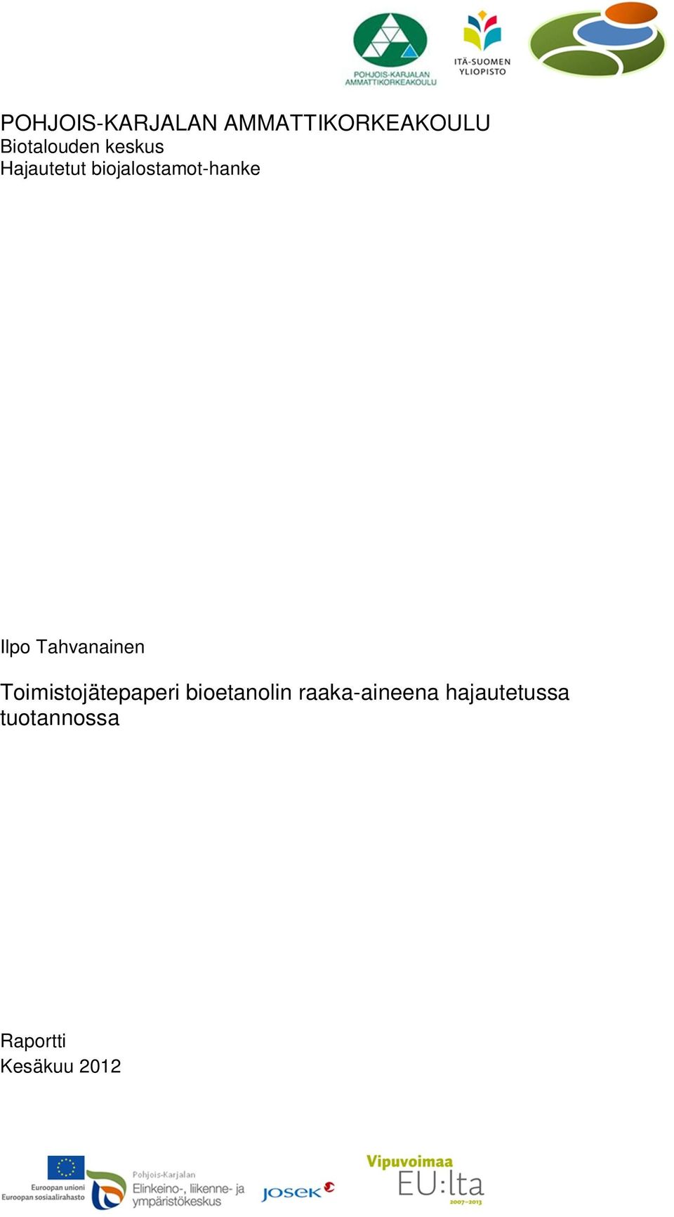 Tahvanainen Toimistojätepaperi bioetanolin