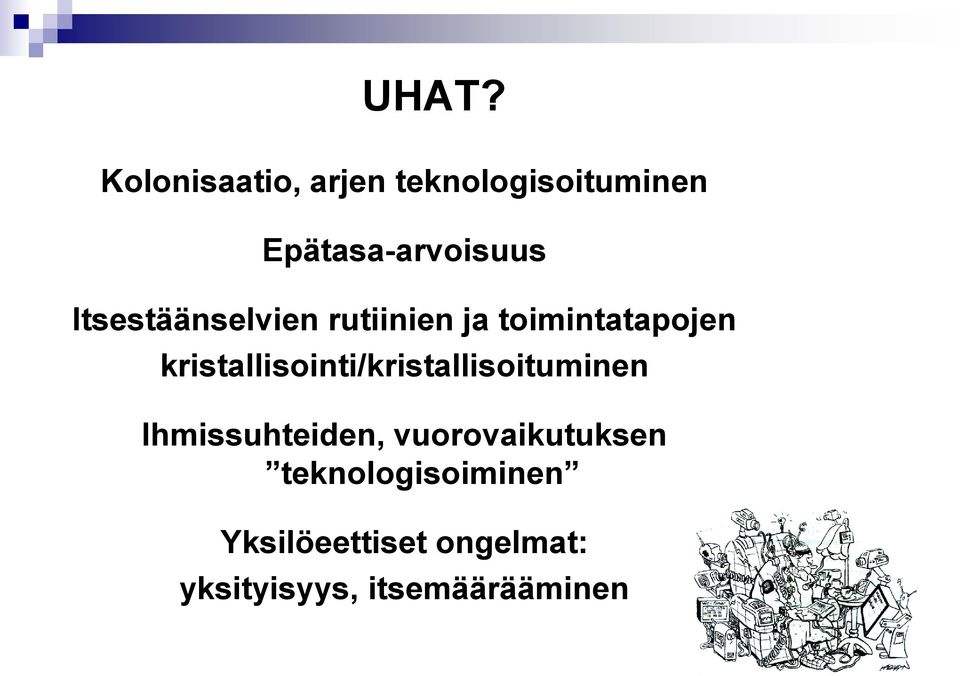 toimintatapojen kristallisointi/kristallisoituminen