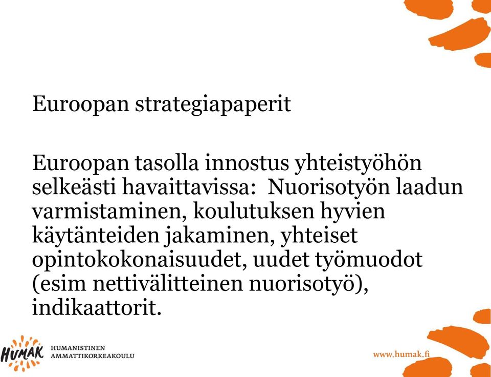 koulutuksen hyvien käytänteiden jakaminen, yhteiset