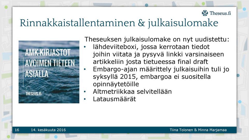 artikkeliin josta tietueessa final draft Embargo-ajan määrittely julkaisuihin tuli jo