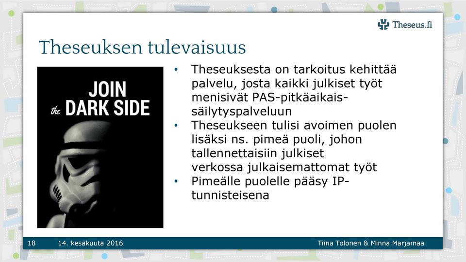 tulisi avoimen puolen lisäksi ns.